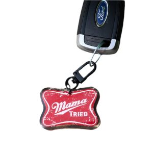 Mama Tried Keychain