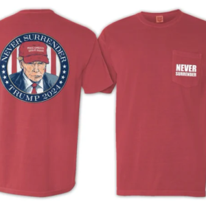 Never Surrender Trump 2024 - Red
