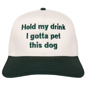 Hold My Drink I Gotta Pet This Dog Vintage Hat - Dark Green and Tan